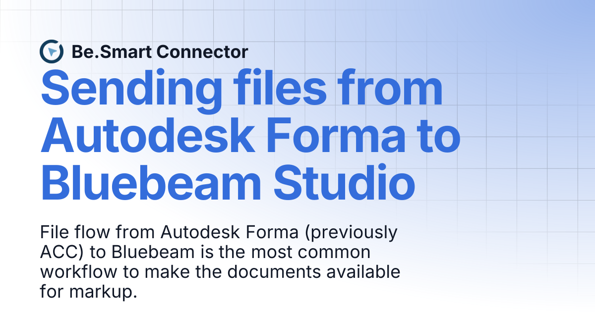 Sending files from Autodesk Forma to Bluebeam Studio | Be.Smart Connector